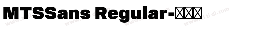 MTSSans Regular字体转换 MTSSans Regular字体转换